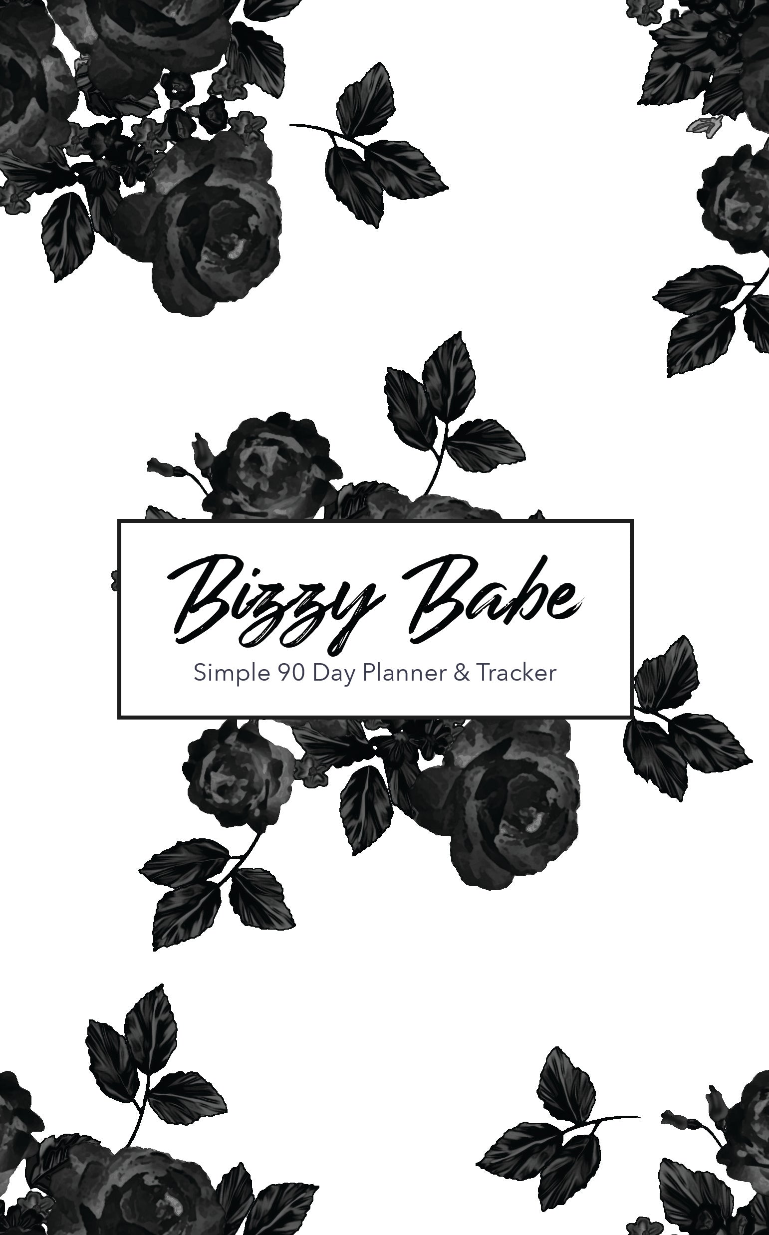Bizzy Babe Planner: 90 Day Self-Care Planner