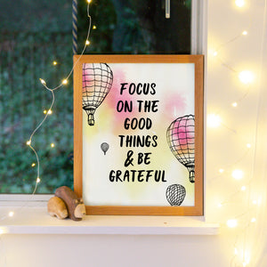 Focus on the good things & be grateful - Kids Art Prints 8x10"